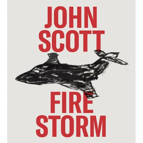 John Scott: Firestorm - Hardcover