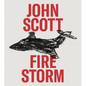 John Scott: Firestorm - Hardcover