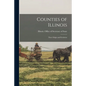 Counties of Illinois: Their Origin and Evolution - Paperback