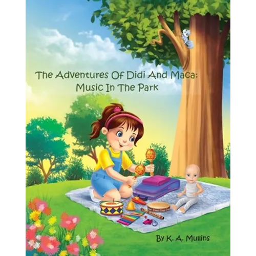 The Adventures Of Didi And Maca: Music In The Park - Paperback