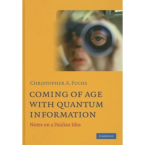 Coming of Age With Quantum Information - Hardcover