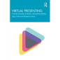 Virtual Presenting: A Guide to Formats, Production and Authentic Delivery - Paperback