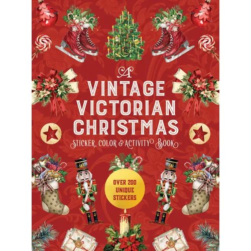 A Vintage Victorian Christmas Sticker, Color & Activity Book: Over 200 Unique Stickers - Paperback