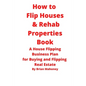 How to Flip Houses & Rehab Properties Book - Paperback