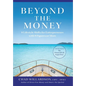 Beyond the Money: 8 Lifestyle Shifts for Entrepreneurs with 8 Figures or More - Hardcover