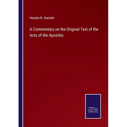 A Commentary on the Original Text of the Acts of the Apostles - Paperback