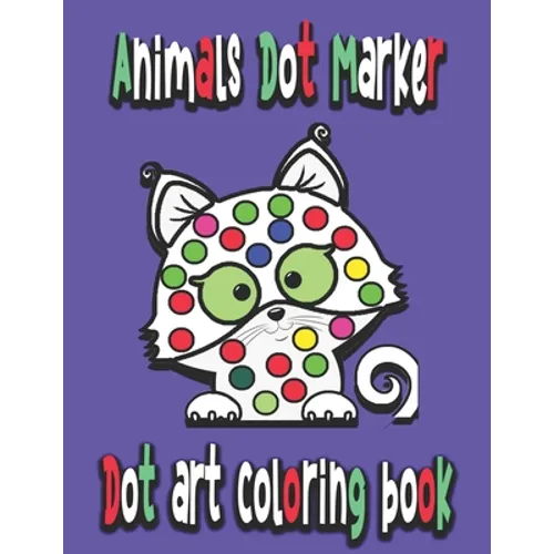 Dot art coloring book: Animals Dot Marker: dot marker children - Paperback