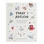 Today I Noticed: A Little Book of Mindfulness That Will Change the Way You See the World - Hardcover