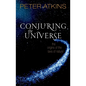 Conjuring the Universe: The Origins of the Laws of Nature - Hardcover
