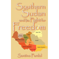 Southern Sudan and Its Fight for Freedom - Paperback