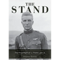 The Stand, 2nd Edition: The Final Flight of Lt. Frank Luke Jr. - Hardcover