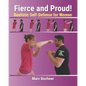 Fierce and Proud! Realistic Self-Defense for Women - Paperback