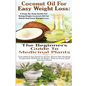 Coconut Oil for Easy Weight Loss & The Beginners Guide to Medicinal Plants - Paperback