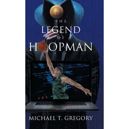 The Legend of Hoopman - Hardcover