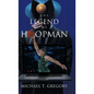 The Legend of Hoopman - Hardcover