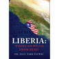Liberia: Where Do We Go From Here?: A Political, Sociological, Educational and Spiritual Review of the Liberian People - Hardcover