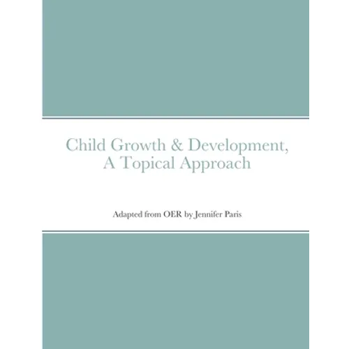 Child Growth & Development- Topical Approach - Paperback