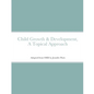 Child Growth & Development- Topical Approach - Paperback