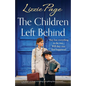 The Children Left Behind: A completely heart-wrenching and uplifting historical novel - Paperback