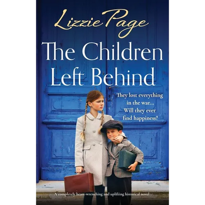 The Children Left Behind: A completely heart-wrenching and uplifting historical novel - Paperback