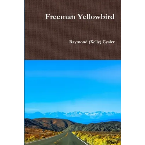 Freeman Yellowbird - Paperback