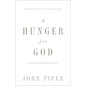A Hunger for God: Desiring God Through Fasting and Prayer (Redesign) - Paperback