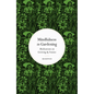 Mindfulness in Gardening: Meditations on Growing & Nature - Hardcover