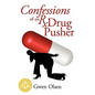 Confessions of an RX Drug Pusher - Paperback