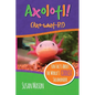 Axolotl!: Fun Facts About the World's Coolest Salamander - An Info-Picturebook for Kids - Paperback