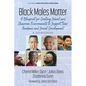 Black Males Matter: A Blueprint for Creating School and Classroom Environments to Support Their Academic and Social Development a Sourcebook - Paperback