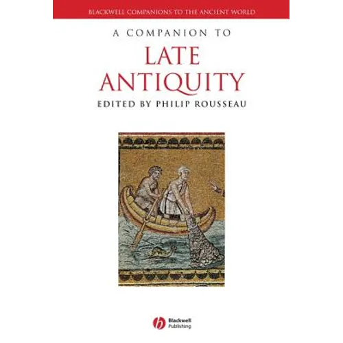 A Companion to Late Antiquity - Paperback
