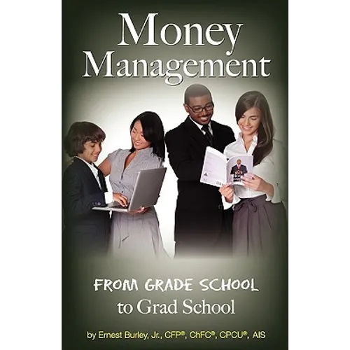 Money Management: From Grade School to Grad School - Paperback