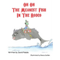 Oh Oh the Meanest Fish in the Rodeo - Hardcover