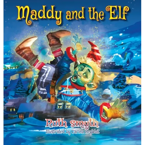 Maddy and the Elf - Hardcover