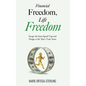 Financial Freedom, Life Freedom: Escape the Earn-Spend Trap and Design a Life That's Truly Yours - Hardcover