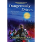 Dangerously Driven: A Broken Riders Novella - Paperback