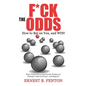 F*CK the ODDS How to Bet on You, and WIN! - Paperback