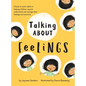 Talking About Feelings: A book to assist adults in helping children unpack, understand and manage their feelings and emotions - Hardcover