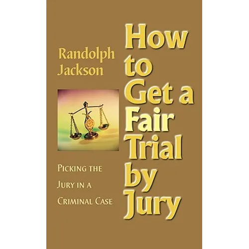 How to Get a Fair Trial by Jury - Paperback