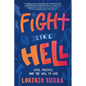 Fight Like Hell: Love, Politics, and the Will to Live - Paperback
