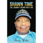Shawn Time: The journey begins with you - Paperback