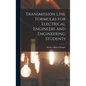 Transmission Line Formulas for Electrical Engineers and Engineering Students - Hardcover