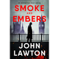 Smoke and Embers: An Inspector Troy Novel - Hardcover