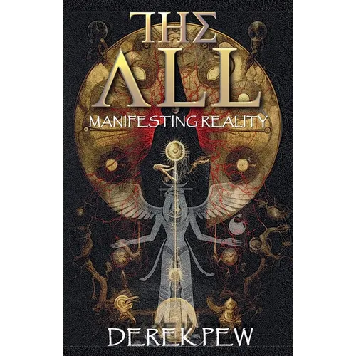 The All: Manifesting Reality - Paperback