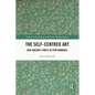 The Self-Centred Art: Ben Jonson's Parts in Performance - Paperback