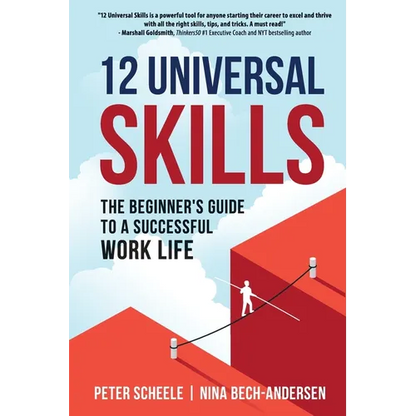 12 Universal Skills: The Beginner's Guide to a Successful Work Life - Paperback