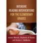 Intensive Reading Interventions for the Elementary Grades - Hardcover
