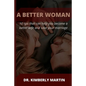 A Better Woman: 10 tips that can help you become a better wife and save your marriage - Paperback