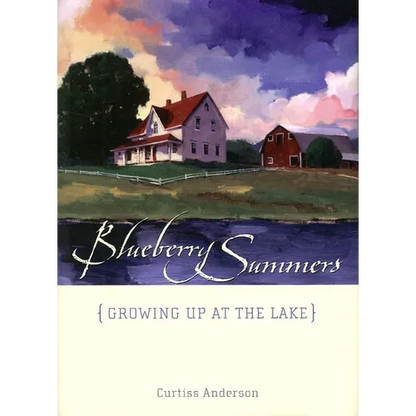 Blueberry Summers: Growing Up at the Lake - Hardcover