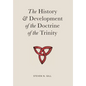 The History & Development of the Doctrine of the Trinity - Hardcover